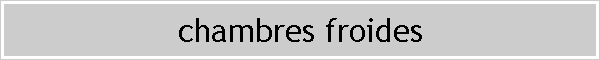 chambres froides