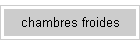 chambres froides
