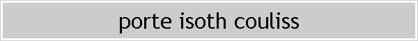 porte isoth couliss