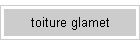 toiture glamet